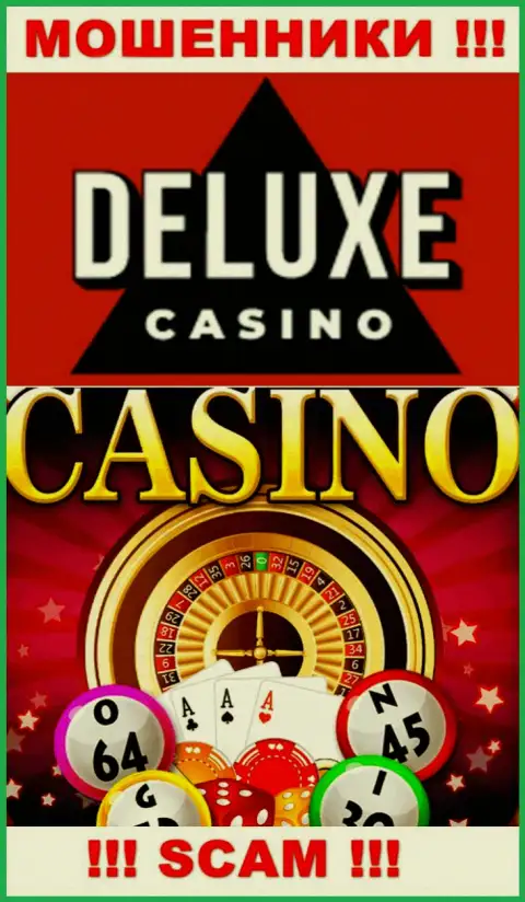 Deluxe Casino - это настоящие internet мошенники, тип деятельности которых - Casino