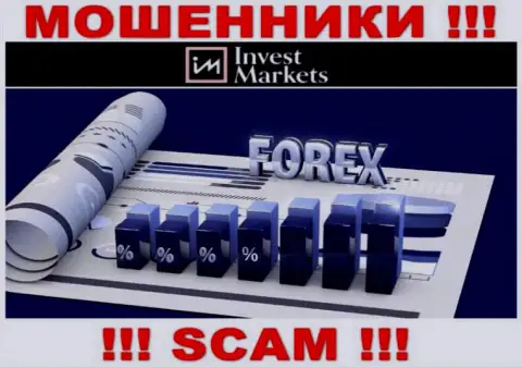 Вид деятельности мошенников InvestMarkets Com - это ФОРЕКС, но знайте это надувательство !!!