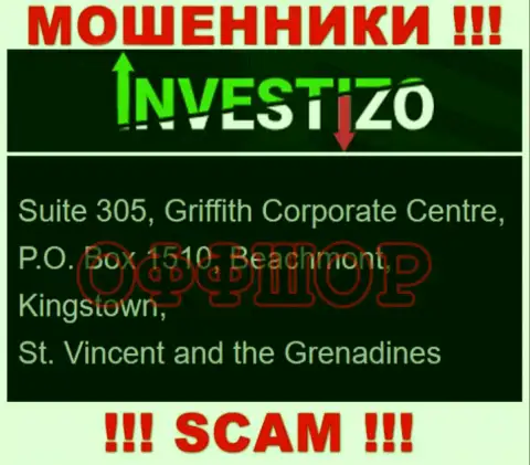 Не взаимодействуйте с мошенниками Investizo - лишают средств ! Их адрес регистрации в оффшоре - Suite 305, Griffith Corporate Centre, P.O. Box 1510, Beachmont, Kingstown, St. Vincent and the Grenadines