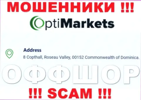 Не взаимодействуйте с ОптиМаркет - можете лишиться средств, т.к. они зарегистрированы в офшорной зоне: 8 Coptholl, Roseau Valley 00152 Commonwealth of Dominica