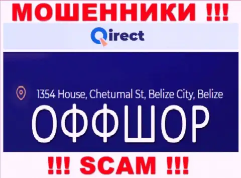 Компания Qirect пишет на сайте, что находятся они в оффшоре, по адресу 1354 House, Chetumal St, Belize City, Belize