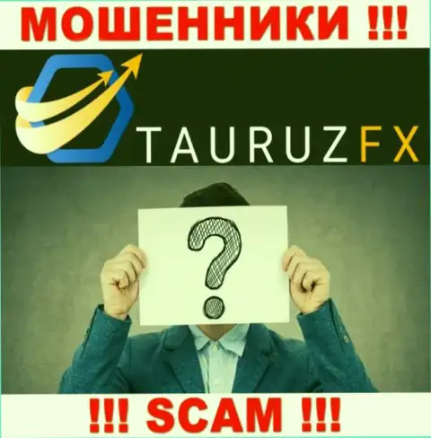 Не работайте совместно с интернет мошенниками TauruzFX - нет информации о их непосредственных руководителях