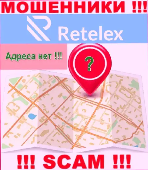 На онлайн-ресурсе конторы Retelex не говорится ни единого слова об их юридическом адресе регистрации - воры !