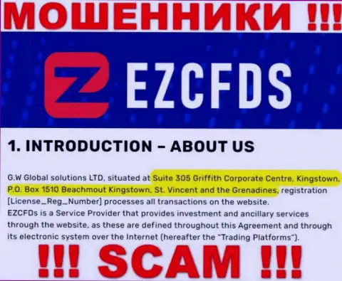 На веб-сервисе EZCFDS расположен оффшорный адрес компании - Suite 305 Griffith Corporate Centre, Kingstown, P.O. Box 1510 Beachmout Kingstown, St. Vincent and the Grenadines, будьте крайне бдительны это мошенники