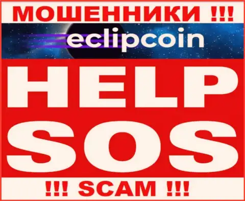 Сотрудничая с дилинговой компанией EclipCoin утратили денежные активы ? Не опускайте руки, шанс на возврат все еще есть