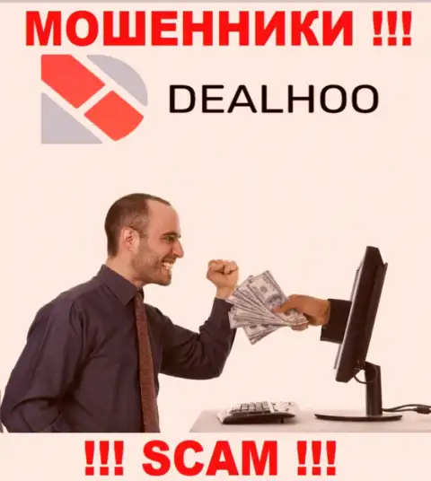 Deal Hoo - это интернет-воры, которые склоняют наивных людей совместно работать, в итоге оставляют без денег