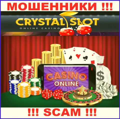 CrystalSlot Com говорят своим наивным клиентам, что работают в сфере Online казино