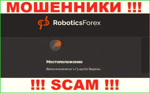 На официальном сайте RoboticsForex размещен липовый юридический адрес - это МОШЕННИКИ !