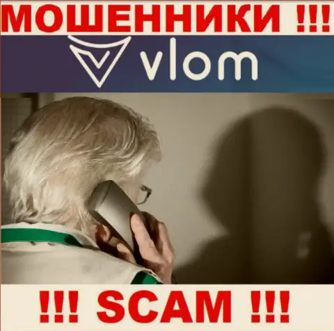 Трезвонят из конторы Vlom Ltd - отнеситесь к их условиям с недоверием, т.к. они МОШЕННИКИ
