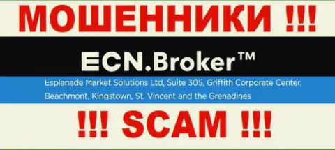 Незаконно действующая контора ECN Broker зарегистрирована в оффшоре по адресу: Suite 305, Griffith Corporate Center, Beachmont, Kingstown, St. Vincent and the Grenadine, будьте осторожны